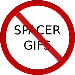 Say no to spacer GIFs