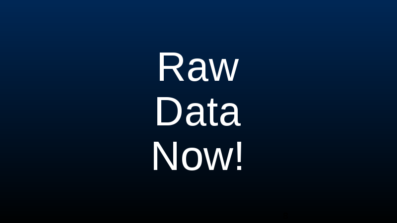 Raw Data Now!