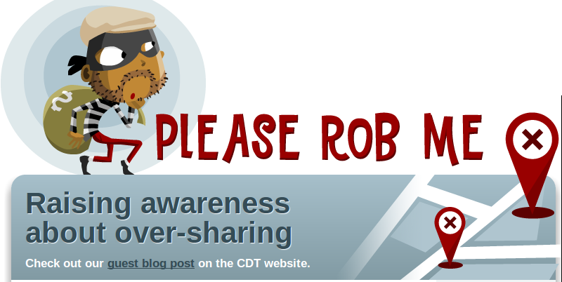 Please rob me, to raise awareness about over-sharing