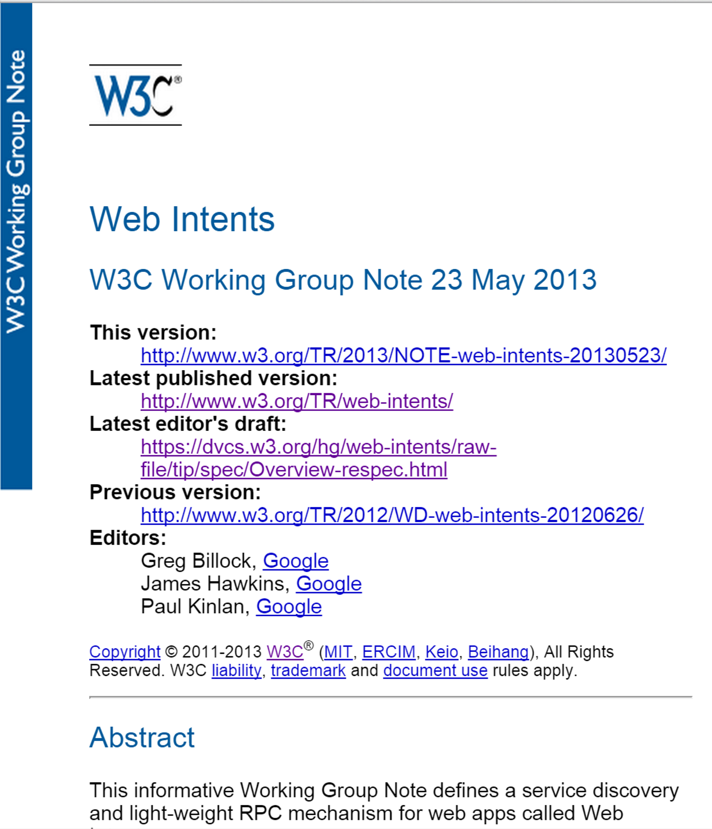 The Web Intents specification developed by the Devices API Working Group and the WebApps Working Group