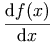 \frac{\diffd f(x)}{\diffd x}