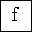LATIN SMALL LETTER F
