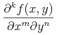 {\frac{{{{\unicode{8706}}\sp{{ {k} }}}{{f}{\mo{}}{\left({x},{y}\right)}}}}{{{\unicode{8706}{{{x}}\sp{{ {m} }}}}{\unicode{8706}{{{y}}\sp{{ {n} }}}}}}}
