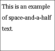 Textbeispiel mit 1,5-fachem Zeilenabstand. (ein Abstand, der gleich der Hälfte der Höhe einer Textzeile ist)