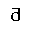 LATIN SMALL LETTER D WITH TOPBAR