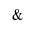 SMALL AMPERSAND