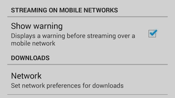 On Android, users can enable a setting that will warn them if they attempt to stream media over a mobile network