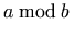 a \mod b