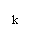 LATIN SUBSCRIPT SMALL LETTER K