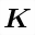 MATHEMATICAL BOLD ITALIC CAPITAL K