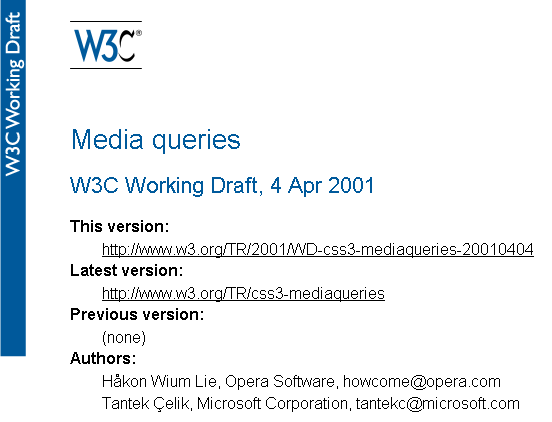 screen grab of Media Queries first pub working draft http://www.w3.org/TR/2001/WD-css3-mediaqueries-20010404/