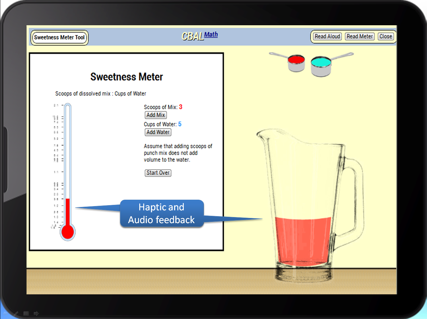A prototype, accessible interactive task, the sweetness meter, from ETS’ CBAL program running on an Android tablet. The task, which involved mixing fruit punch, which has been made accessible using HTML5 and ARIA, uses audio, speech, and haptic feedback to allow students to interact non-visually to explore proportionality.