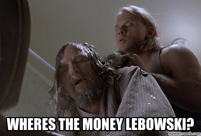 WHERES THE MONEY LEBOWSKI