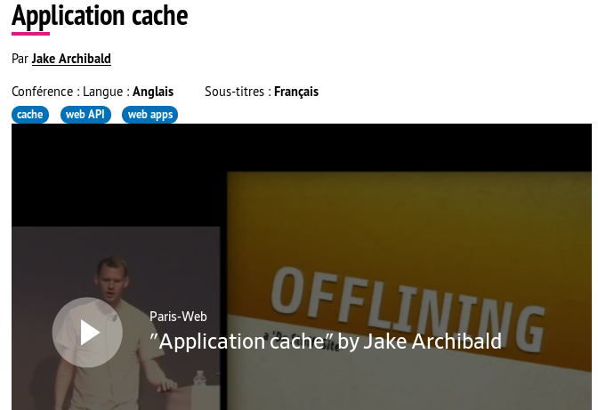 Jake Archibald présente ses doléances concernant App Cache à Paris Web en 2012