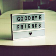 [Photo with text: ‘Goodbye friends ❤︎’]