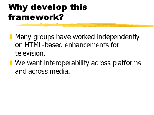 Why develop this framework?