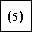 PARENTHESIZED DIGIT FIVE