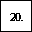 NUMBER TWENTY FULL STOP