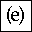PARENTHESIZED LATIN SMALL LETTER E