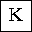 LATIN CAPITAL LETTER K