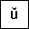 LATIN SMALL LETTER U WITH CARON