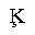 LATIN CAPITAL LETTER K WITH CEDILLA