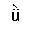 LATIN SMALL LETTER U WITH DIAERESIS AND GRAVE