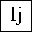 LATIN SMALL LETTER LJ