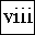 SMALL ROMAN NUMERAL EIGHT