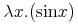 {\unicode{955}{{x}}.{\left({{\minormal{sin}}{x}}\right)}}