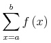 {\munderover{\unicode{8721}}{{x=a}}{b}{\mathop{f}{\left(x\right)}}}