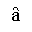 LATIN SMALL LETTER A WITH INVERTED BREVE