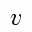 MATHEMATICAL ITALIC SMALL V