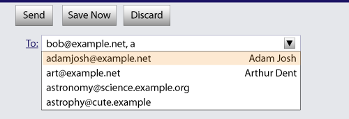 Form control group containing 'send', 
   'save now' and 'discard' buttons and a 'To:' combo box with 'bob@example.net,a' displayed in the text box and 4 list items below.