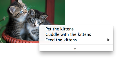 A context menu, shown over a picture of cats, with four lines: the first two offering the menu items described in the markup above ('Pet the kittens' and 'Cuddle with the kittens'), the third giving a submenu labeled 'Feed the kittens', and the fourth, after a horizontal splitter, consisting of only a downwards-pointing disclosure triangle.