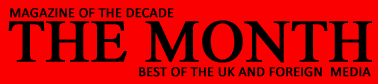 Tagline above the heading:'Magazine of the Decade'. Tagline below the heading 'The Best of UK and Foreign Media' both in a small,all caps, sans-serif font style. Heading:'The Month' in a large, Serif font style. All text is black against a red background.