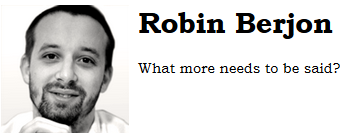 Portrait photo (black and white) of Robin, accompanied by a heading 'Robin Berjon' and a question 'what more needs to be said?'