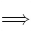 LONG RIGHTWARDS DOUBLE ARROW