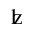 LATIN SMALL LETTER LZ DIGRAPH