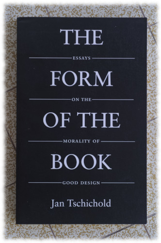 [Picture: book ‘The form of the book’ by Jan Tschichold]