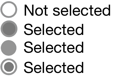 Four radio buttons, the first is a plain circle labelled 'Not selected'. The second shows the circle filled with a darker color than the border. The third is filled with the same color as the border. The fourth has an inner filled circle with a gap between it and the outer border.