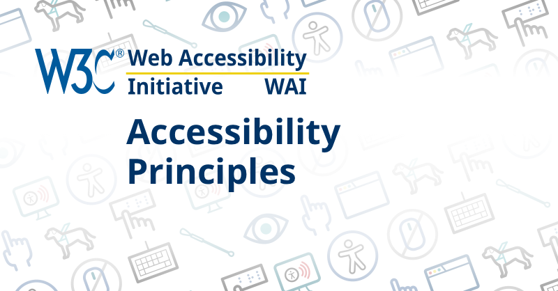 Accessibility Principles Web Accessibility Initiative Wai W3c