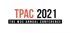 in red: "TPAC"; in black: "2021"; in white on black: "The W3C annual conference"